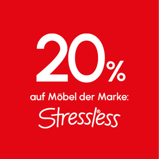 20 % auf auf M&ouml;bel der Marke Stressless