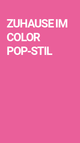 Zuhause im Color Pop Stil