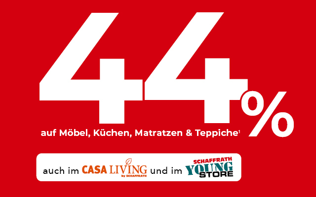 44 Prozent auf Möbel, Matratzen und Teppiche