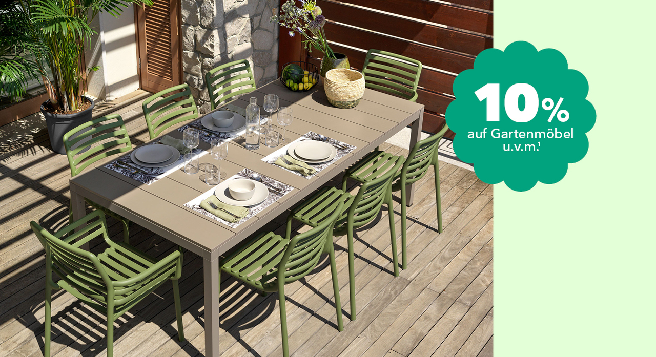 10% Rabatt auf Gartenm&ouml;bel sowie unsere Erg&auml;nzungssortimente&nbsp;Haushalt, Leuchten, Textilien, Wohnaccessoires, Teppiche
