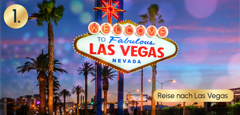 1.Preis: Reise nach Las Vegas