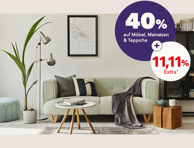 40 % Rabatt + 11,11% Extra auf M&ouml;bel, Matratzen und Teppiche 