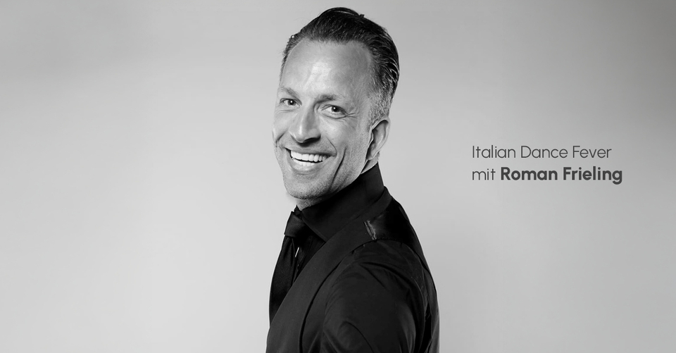 Italian Dance Fever  mit Roman Frieling