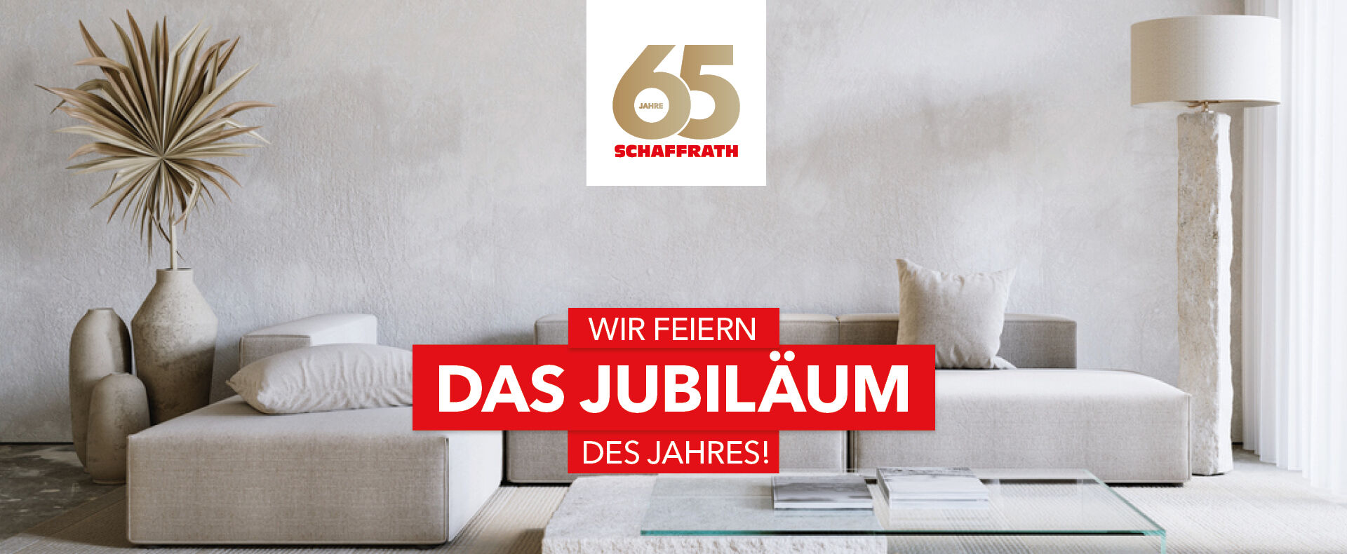 65 Jahre Schaffrath Wir feiern das Jubil&auml;um des Jahres