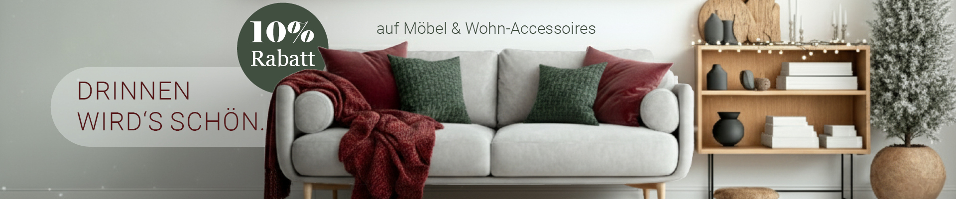 10% Rabatt auf Möbel, Deko und vieles mehr