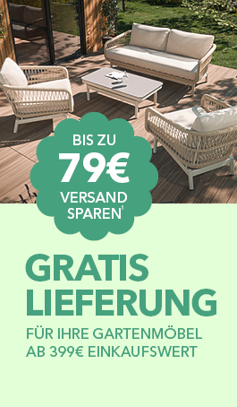 Gratis Lieferung für Ihre Gartenmöbel¹